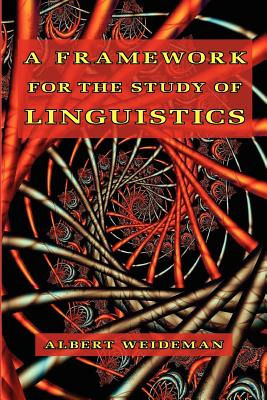 Libro A Framework For The Study Of Linguistics - Weideman...