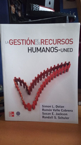 La Gestion De Los Recursos Humanos. Dolan, Valle, Jackson