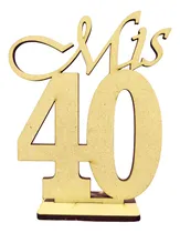 Comprar 10 Souvenirs Centros Mesa Mis 40 Años Fibrofacil 20cm Nombre