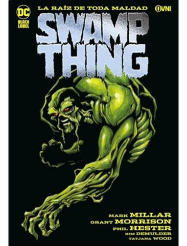 Swamp Thing La Raíz De Toda Maldad Ovni En Stock