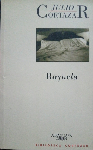 Julio Cortázar Rayuela Alfaguara