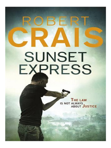 Sunset Express - Cole & Pike (paperback) - Robert Crai. Ew06