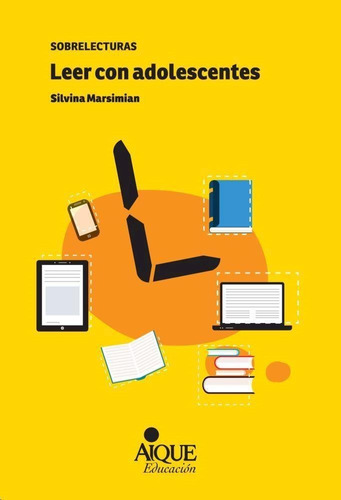 Leer Con Adolescentes- Sobrelecturas - Marsimian, Silvina