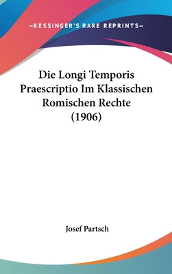 Libro Die Longi Temporis Praescriptio Im Klassischen Romi...