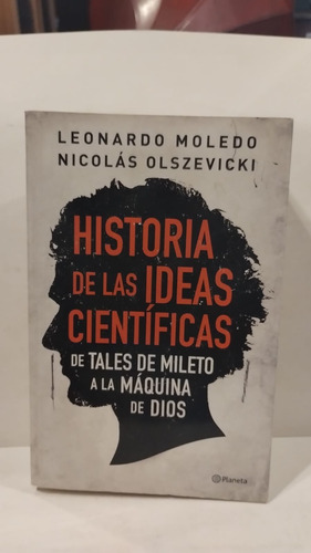 Historias De Las Ideas Científicas - L.moledo - N.olszevicki