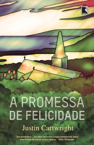 A promessa de felicidade, de Cartwright, Justin. Editora Record Ltda., capa mole em português, 2014