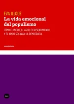 Comprar Eva Illouz La Vida Emocional Del Populismo Katz