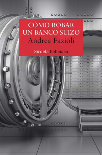 Como Robar Un Banco Suizo - Andrea Fazioli