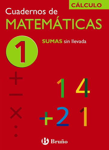 Cuaderno Matematicas 1 Ne 06 Brumat29ep, De Aa.vv, Aa.vv. Editorial Bruño En Español