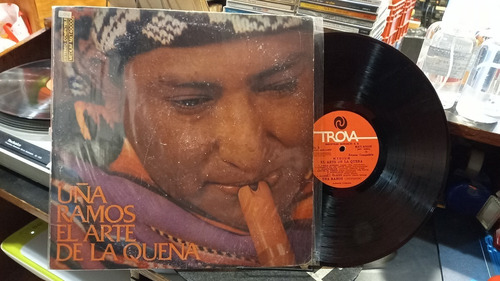 Uña Ramos El Arte De La Quena Lp Vinilo Trova Ex+