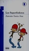 Los Superfósforos - Antonio Santa Ana