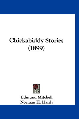 Libro Chickabiddy Stories (1899) - Mitchell, Edmund