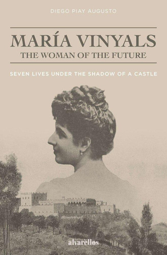 Libro: María Vinyals, The Woman Of The Future. Piay Augusto,