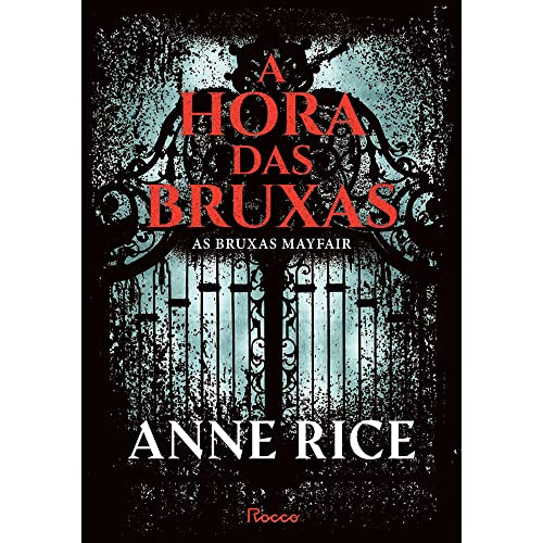 Libro A Hora Das Bruxas (mayfair Witches Volume 1) Volume Ún