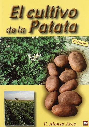 El Cultivo De La Patata - Fernando Alonso Arce