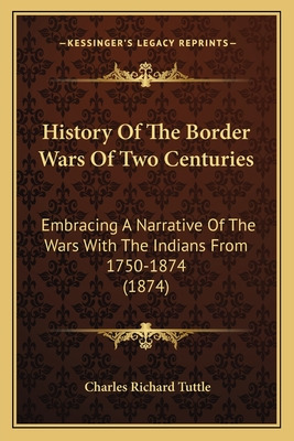Libro History Of The Border Wars Of Two Centuries: Embrac...