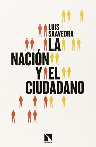 Libro La Nación Y El Ciudadanode Luis Saavedra Mazariegos