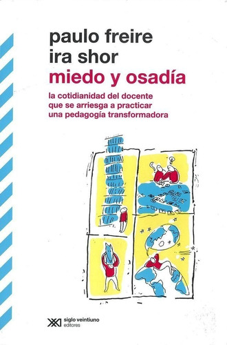 Libro Miedo Y Osadía - Freire Shor