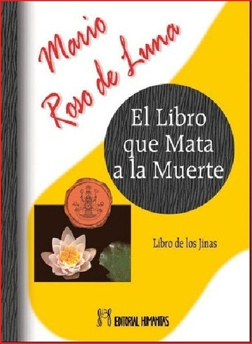 El Libro Que Mata A La Muerte. Libro De Los Jinas