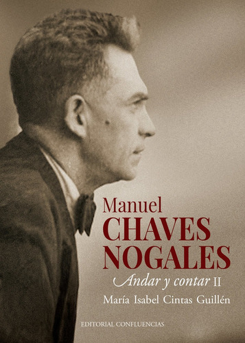 Manuel Chaves Nogales, De Cintas Guillen,maria Isabel. Editorial Confluencias, Tapa Blanda En Español