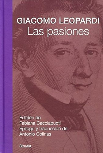 Giacomo Leopardi Las Pasiones Editorial Siruela Tapa Dura