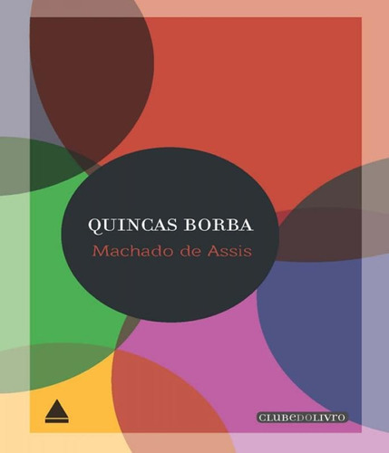 Quincas Borba - Clube Do Livro, De Assis, Machado De. Editora Nova Fronteira, Capa Mole Em Português