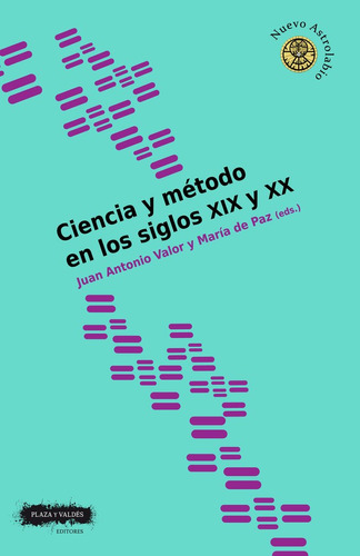 Libro Ciencia Y Metodo En Los Siglos Xix Y Xx - Juan Anto...