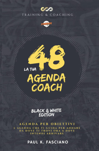 Libro: 48 Agenda Coach: Versione B/n (stramente) (italian Ed