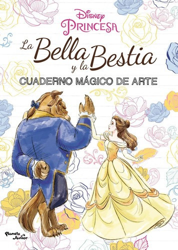 La Bella Y La Bestia. Cuaderno Mágico De Arte De Disney -