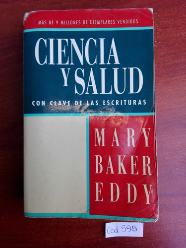 Mary Baker Eddy / Ciencia Y Salud Con Clave De Las Escritura