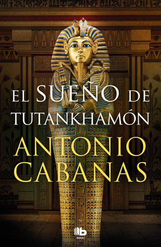 Libro El Sueão De Tutankhamon - Antonio Cabanas