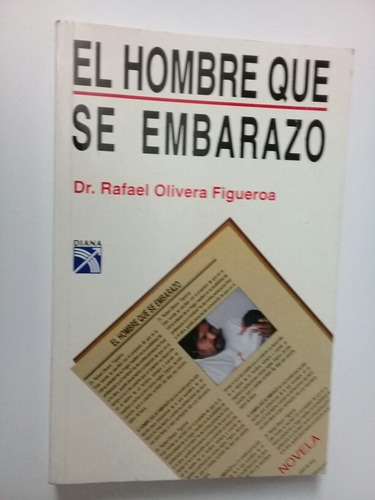 El Hombre Que Se Embarazó Dr. Rafael Olivera Figueroa 1994