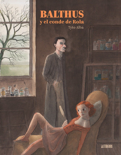 Balthus Y El Conde De Rola, De Tyto Alba. Editorial Astiberri Ediciones, Tapa Dura En Español