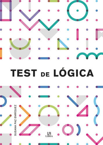 Tests De Lãâ³gica, De Paz Enríquez, Susana. Editorial Libsa, Tapa Blanda En Español