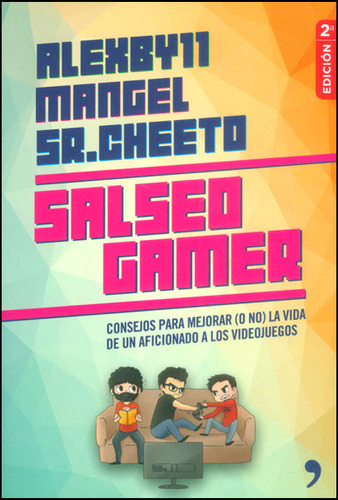 Salseo Gamer Consejos Para Mejorar O No La Vida De Un Aficio