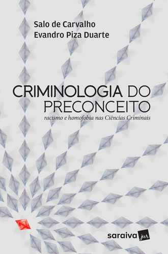 Criminologia do preconceito - 1ª edição de 2017: Racismo e homofobia nas ciências criminais, de Duarte, Evandro Piza. Editora Saraiva Educação S. A., capa mole em português, 2017