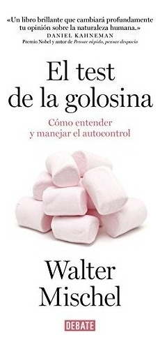 El Test De La Golosina - Mischel, Walter