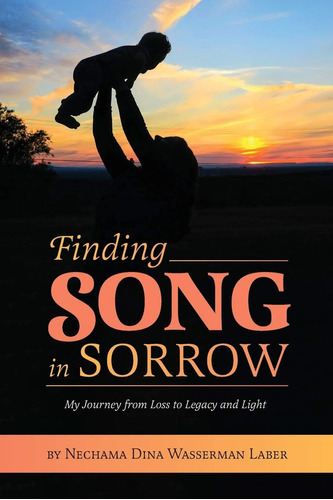 Libro: Finding Song In Sorrow: My Journey From Loss To And