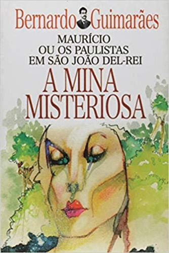 A mina misteriosa: + marcador de páginas, de Guimarães, Bernardo. Editora IBC - Instituto Brasileiro de Cultura Ltda, capa mole em português, 2005