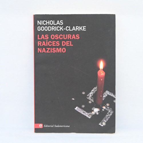 Las Oscuras Raíces Del Nazismo De Goodrick-clarke