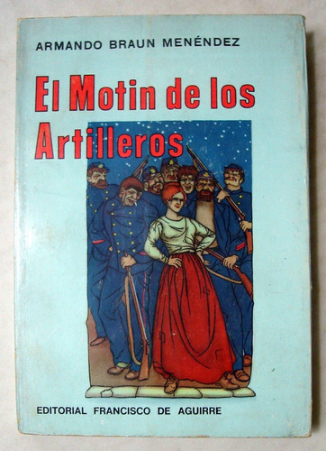 Braun Menéndez.  El Motín De Los Artilleros. 1972. Patagonia