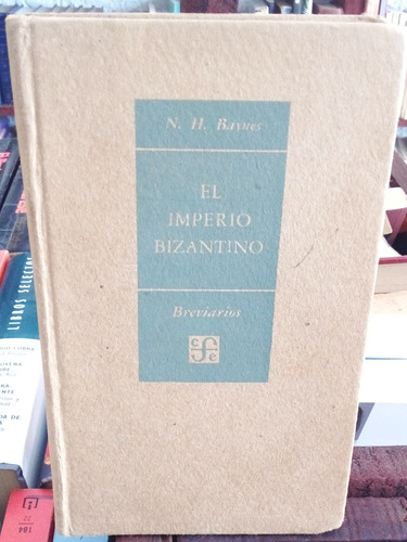 Breviario De El Imperio Bizantino. N. H. Baynes.