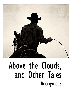 Libro Above The Clouds, And Other Tales - Anonymous