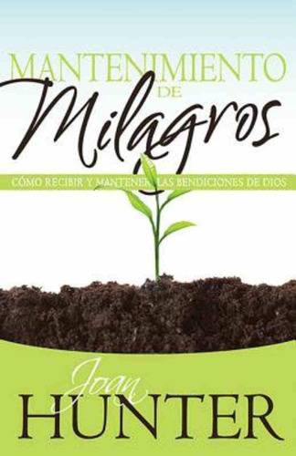 Mantenimiento De Milagros - Joan Hunter