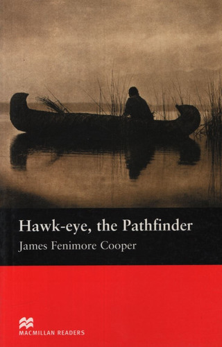 The Pathfinder Hawk-Eye - Macmillan Readers Beginner, de Fenimore Cooper, James. Editorial Macmillan, tapa blanda en inglés internacional, 2005