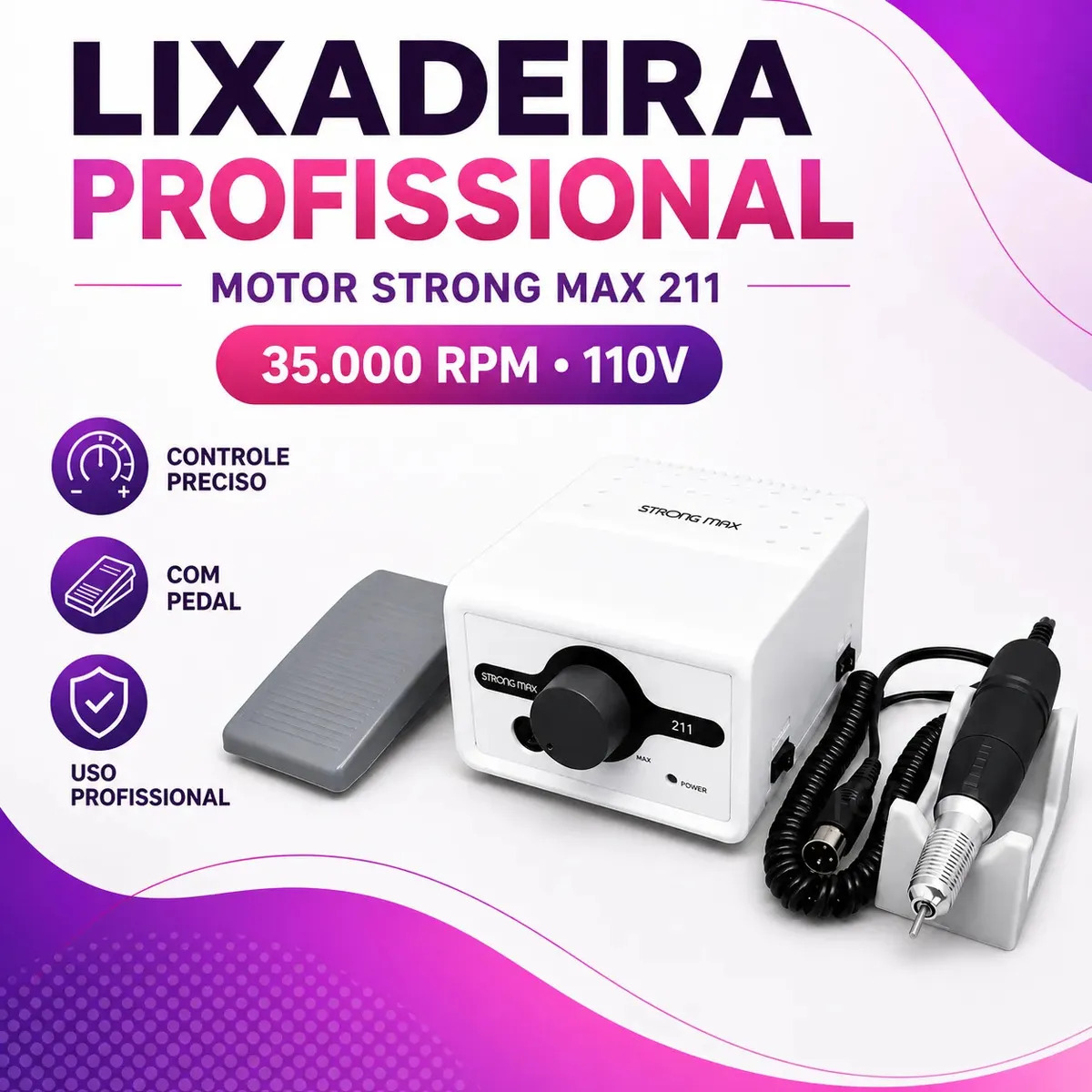 Lixadeira Profissional Motor Strong Max 211 Ultra 110V Nails Podóloga 35000 RPM Branco Para Unhas BMED