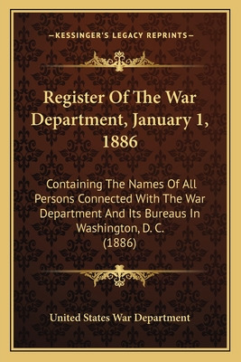 Libro Register Of The War Department, January 1, 1886: Co...