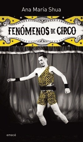 Fenomenos De Circo - Ana Maria Shua