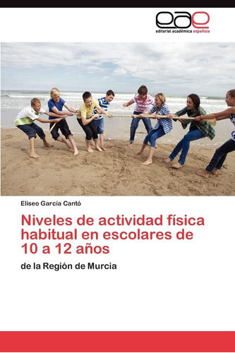 Libro: Niveles De Actividad Física Habitual En Escolares De 