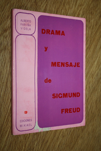 Drama Y Mensaje De Sigmund Freud - Alberto Fariña Videla